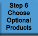 Step 6 - Choose Optional Products